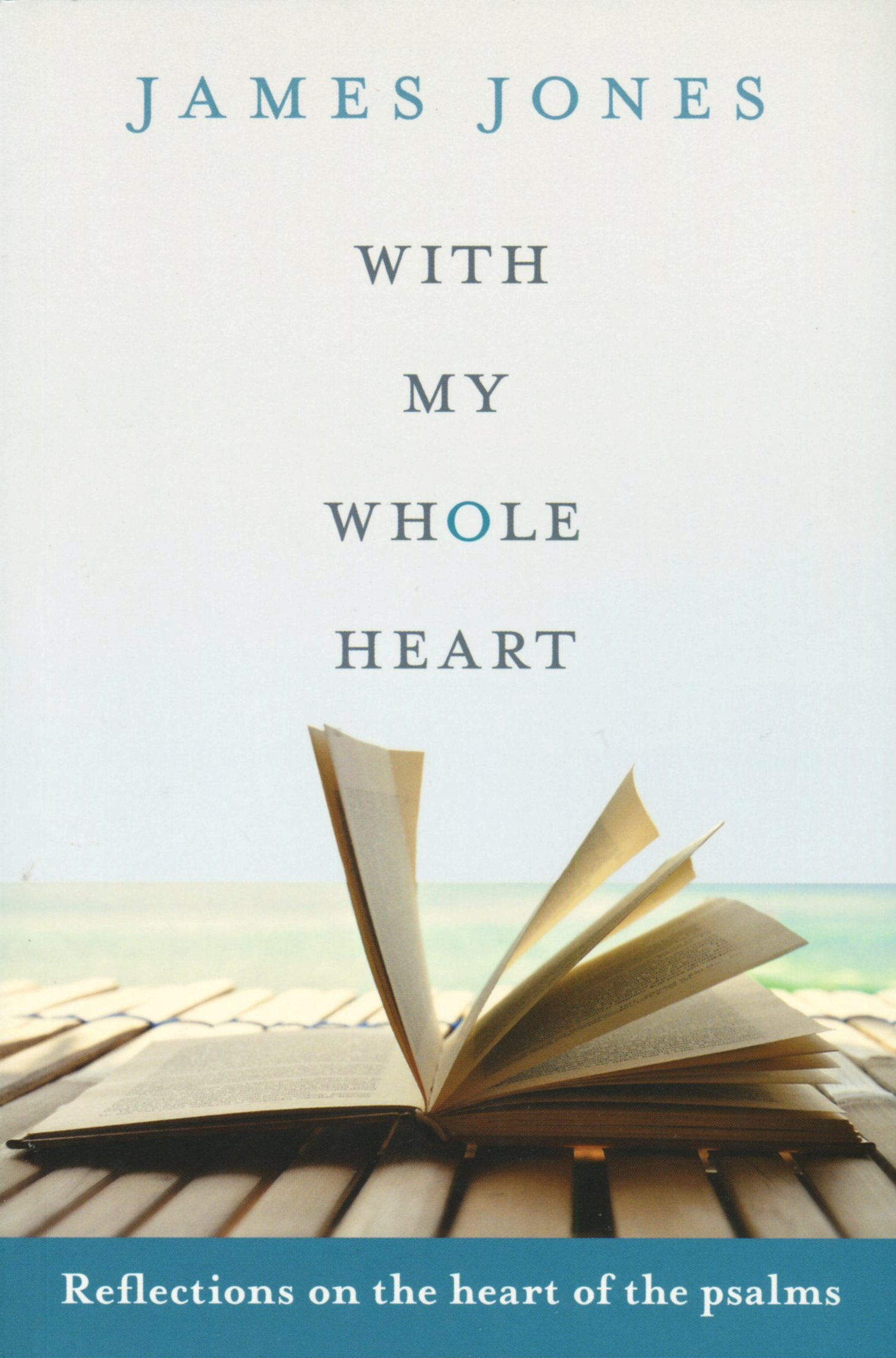 With My Whole Heart By James Jones (Paperback) 9780281068050