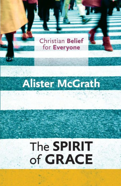 Spirit Of Grace By Alister Mc Grath (Paperback) 9780281068395