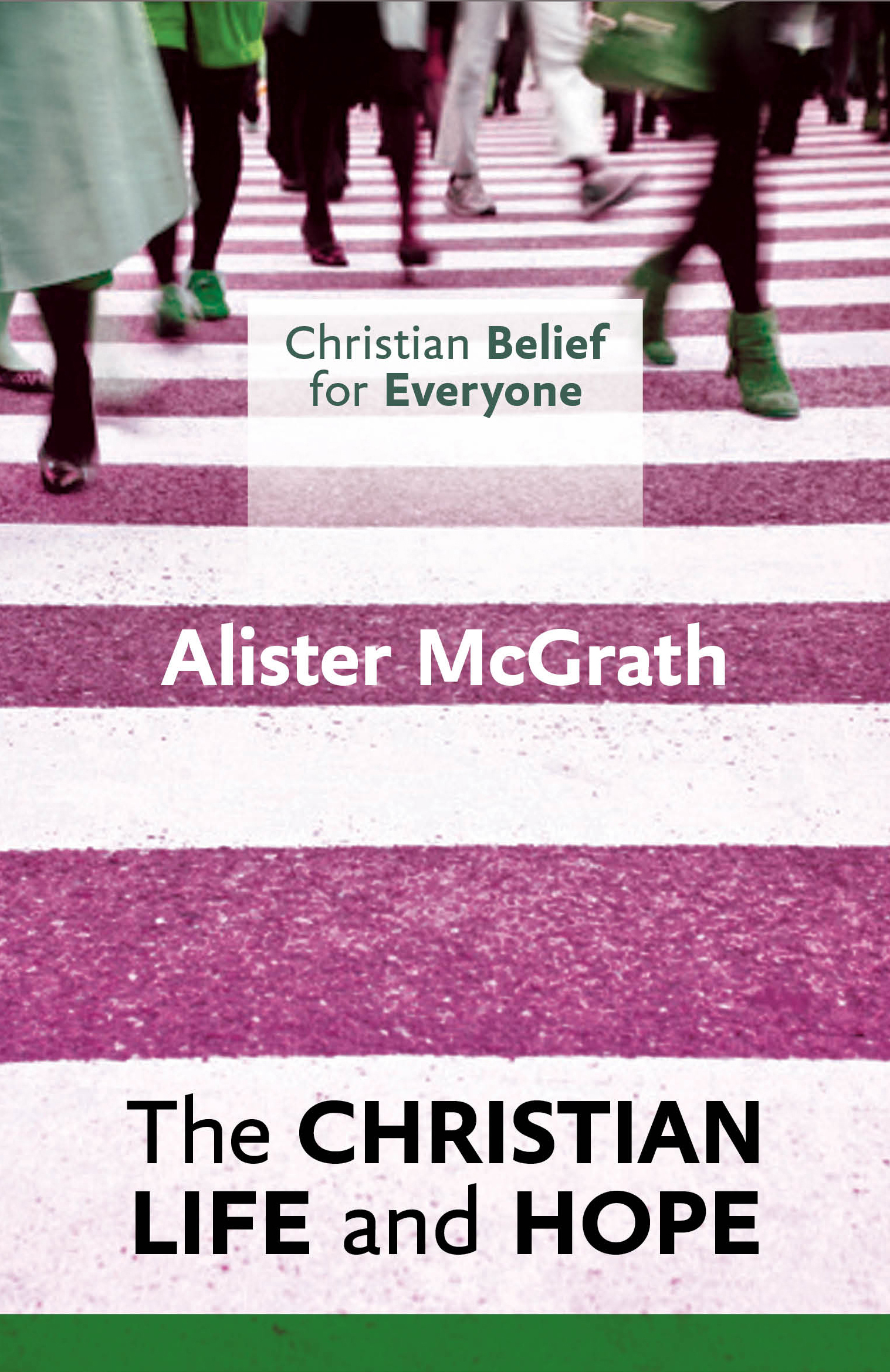 The Christian Life and Hope By Alister Mc Grath (Paperback)