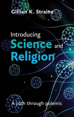 Introducing Science and Religion By Gillian Straine (Paperback)