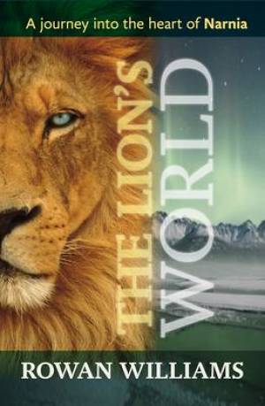 The Lion's World By Rowan Williams (Paperback) 9780281068951