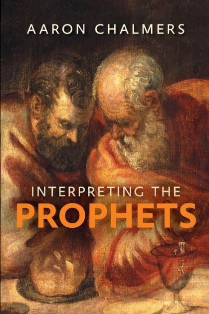 Interpreting the Prophets By Aaron Chalmers (Paperback) 9780281069040