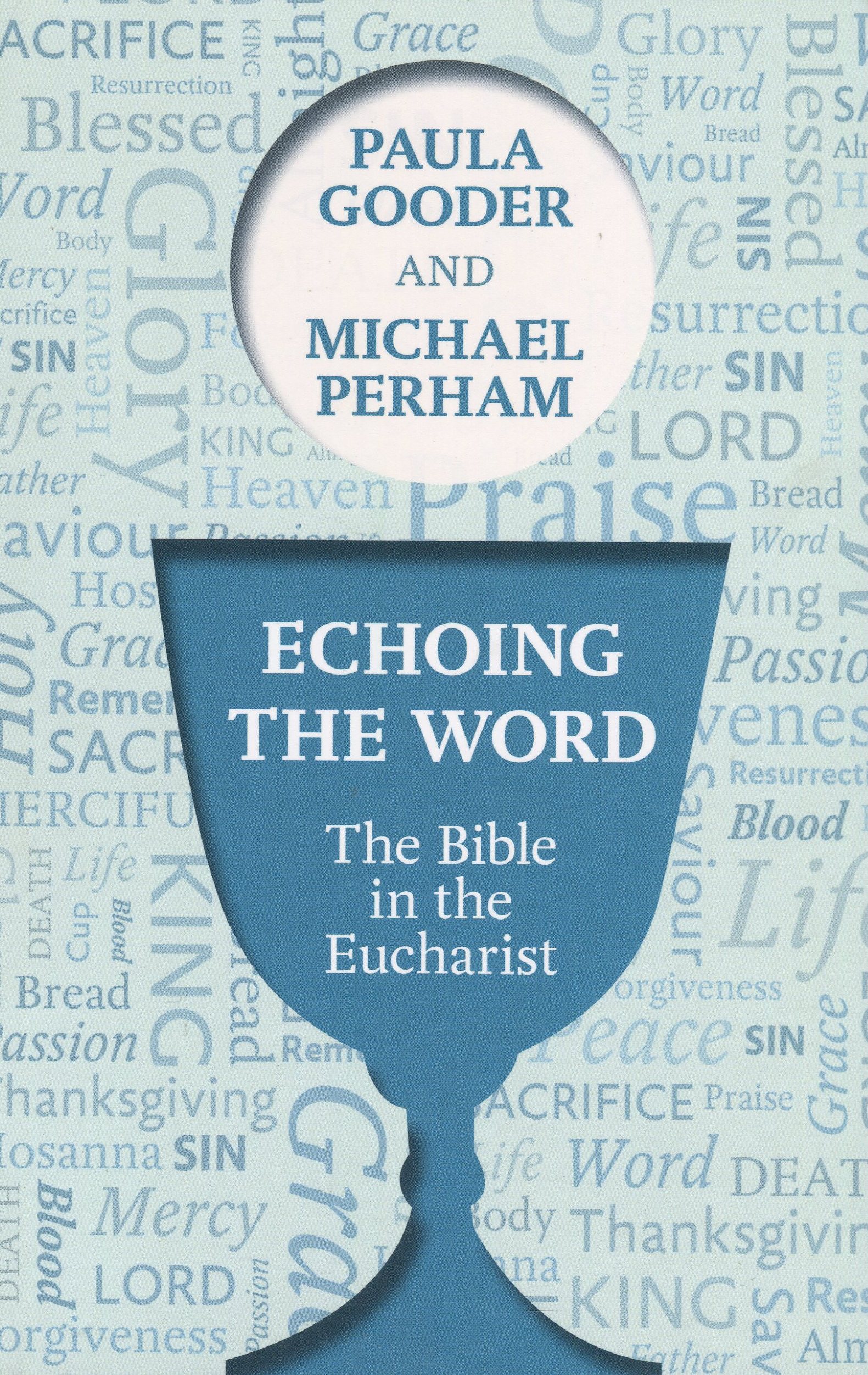 Echoing The Word By Michael Perham Paula Gooder (Paperback)