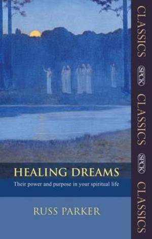 Healing Dreams By Russ Parker (Paperback) 9780281070237