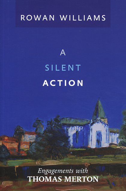 A Silent Action By Rowan Williams (Paperback) 9780281070565