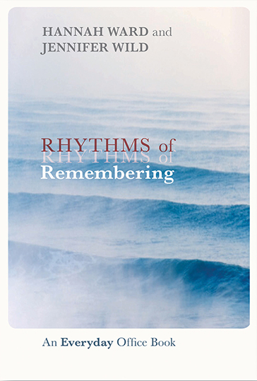 Rhythms of Remembering By Hannah Ward Jennifer Wild (Paperback)