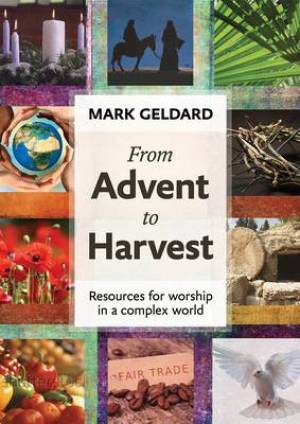 From Advent To Harvest By Mark Geldard (Paperback) 9780281070930