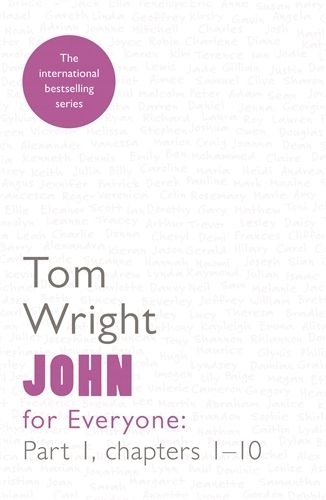 John For Everyone Part 1 Chapters 1-10 By Tom Wright (Paperback)