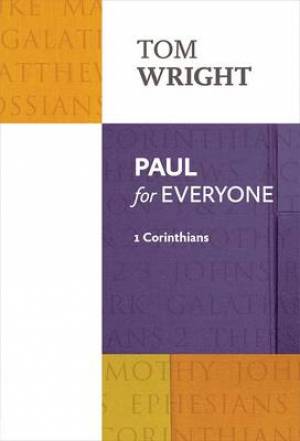 Paul For Everyone 1 Corinthians By Tom Wright (Paperback)