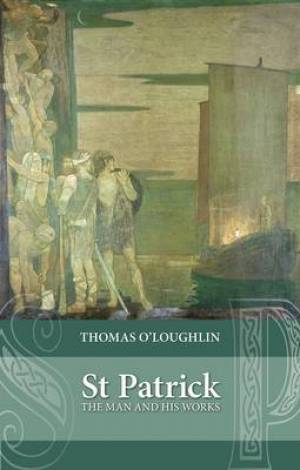 Saint Patrick By Thomas O'Loughlin (Paperback) 9780281072132