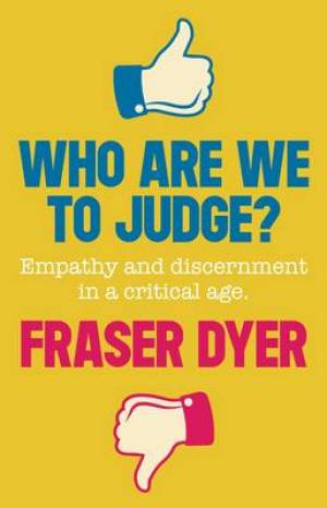 Who are We to Judge By Fraser Dyer (Paperback) 9780281072484