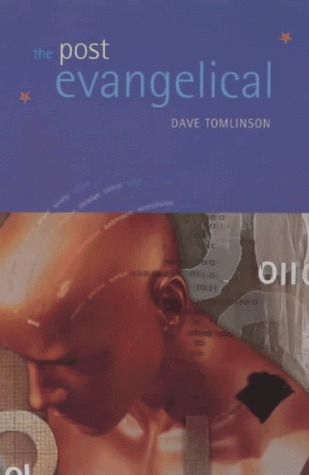 The Post Evangelical By Dave Tomlinson (Paperback) 9780281073092