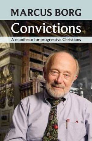 Convictions By Marcus Borg (Paperback) 9780281073115