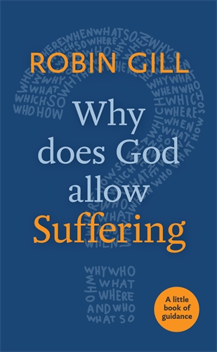 Why Does God Allow Suffering By Robin Gill (Paperback) 9780281075409