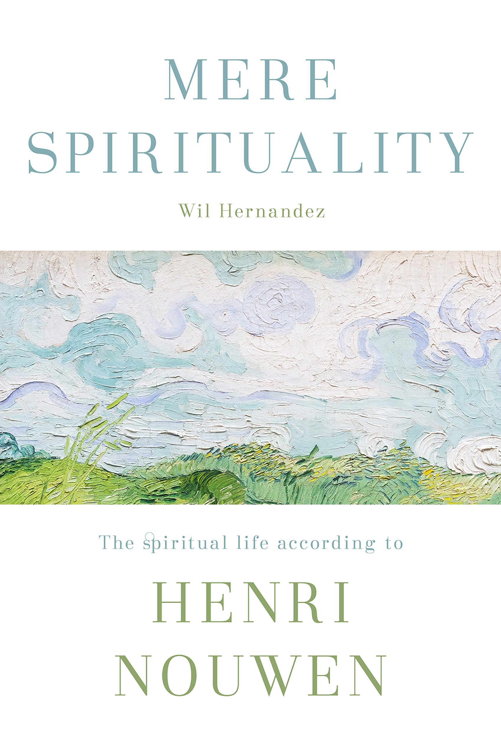 Mere Spirituality By Wil Hernandez (Paperback) 9780281076871