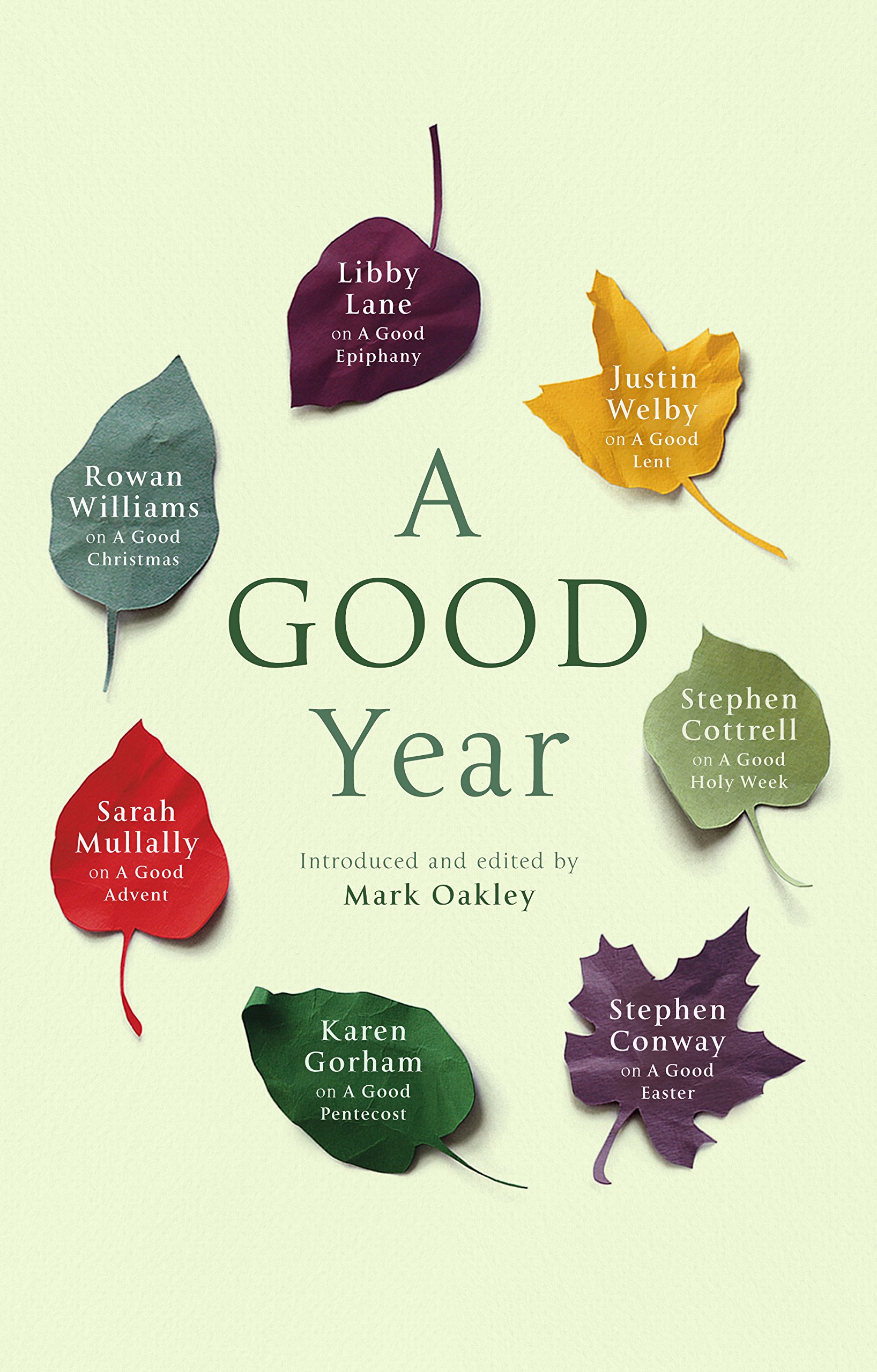 A Good Year By Mark Oakley (Paperback) 9780281077038