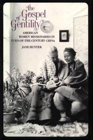 Gospel Of Gentility By Jane Hunter (Paperback) 9780300046038