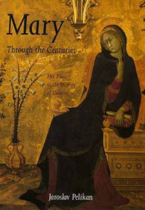 Mary Through the Centuries