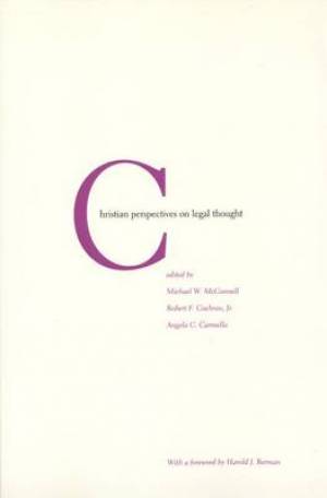 Christian Perspectives On Legal Thought By Michael W Mc Connell