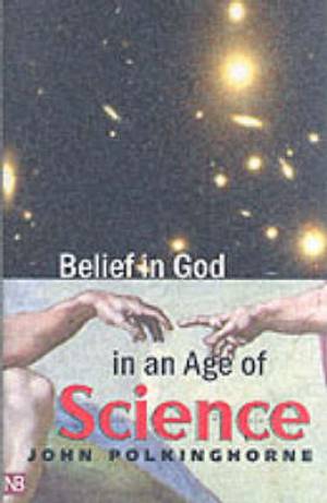 Belief In God In An Age Of Science By John Polkinghorne (Paperback)