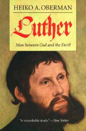 Luther By Heiko Oberman (Paperback) 9780300103137