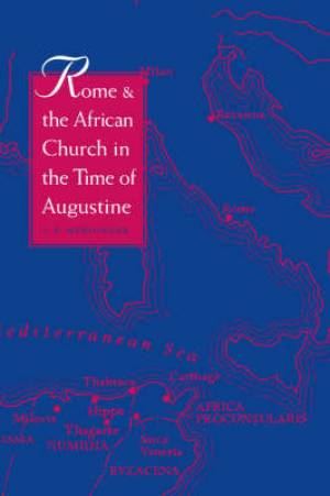 Rome And The African Church In The Time By J E Merdinger (Paperback)