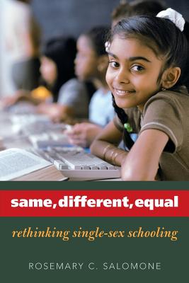 Same Different Equal Rethinking Single-Sex Schooling (Paperback)