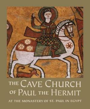 The Cave Church of Paul the Hermit By William Lyster (Hardback)