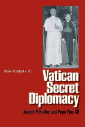 Vatican Secret Diplomacy By Charles Gallagher (Hardback) 9780300121346