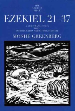 Ezekiel 21-37 Anchor Bible Commentary By Moshe Greenberg (Paperback)