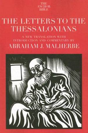 1 & 2 Thessalonians Anchor Bible Commentary By Abraham J Malherbe