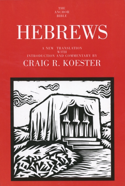 Hebrews Anchor Bible Commentary By Craig R Koester (Paperback)