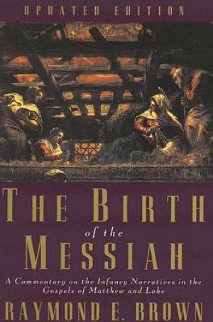 The Birth Of The Messiah By Raymond E Brown (Paperback) 9780300140088