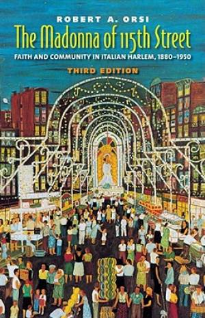 Madonna Of 115th Street By Robert A Orsi (Paperback) 9780300157529