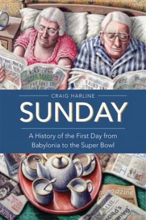 Sunday By Craig Harline (Paperback) 9780300167030