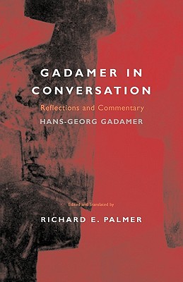 Gadamer in Conversation By Hans-Georg Gadamer (Paperback)