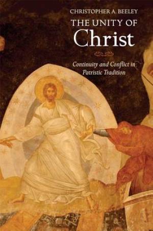 The Unity of Christ By Christopher A Beeley (Hardback) 9780300178623