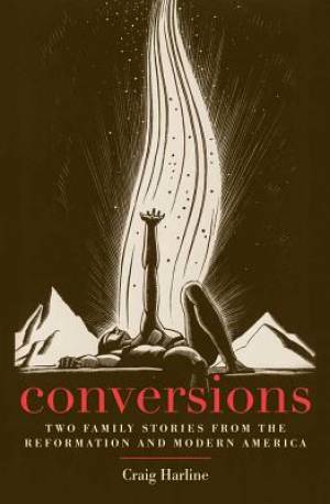 Conversions By Craig E Harline (Paperback) 9780300192445