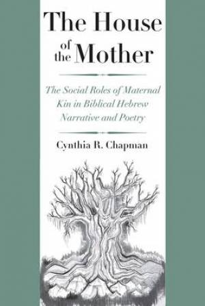 The House of the Mother By Cynthia R Chapman (Hardback) 9780300197945