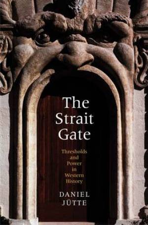 The Strait Gate By Daniel Jutte (Hardback) 9780300211085