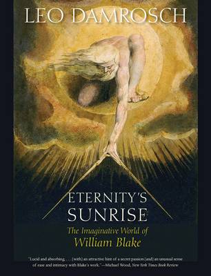 Eternity's Sunrise The Imaginative World of William Blake (Paperback)