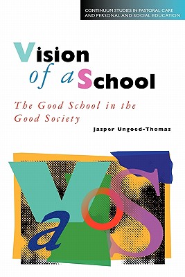 Vision of a School By Ungoed-Tho Jasper (Paperback) 9780304336463