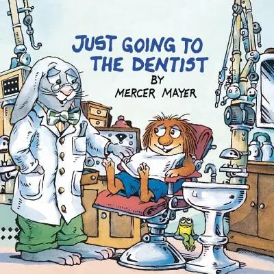 Just Going to the Dentist (Little Critter)