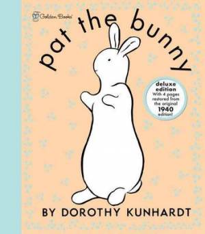 Pat The Bunny By Dorothy Kunhardt (Other book) 9780307200471