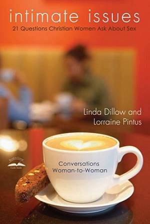 Intimate Issues By Linda Dillow Lorraine Pintus (Paperback)