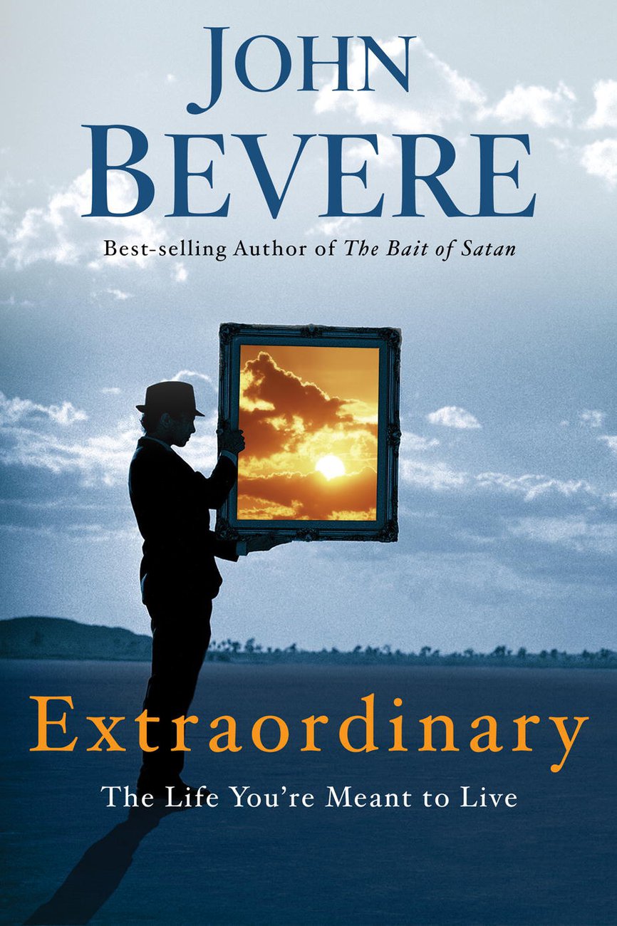 Extraordinary By John Bevere (Paperback) 9780307457738