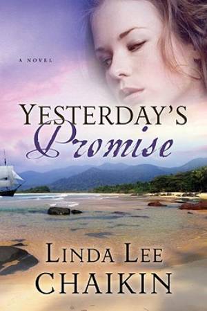 Yesterdays Promise Mm By Linda Lee Chaikin (Paperback) 9780307458759