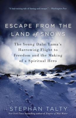 Escape from the Land of Snows The Young Dalai Lama's Harrowing Flight