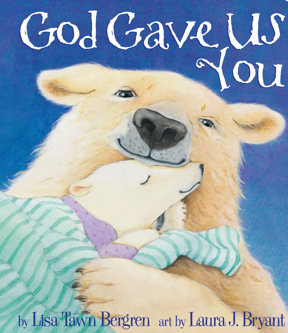 God Gave Us You Bb By Lisa T Bergren (Board book) 9780307729910