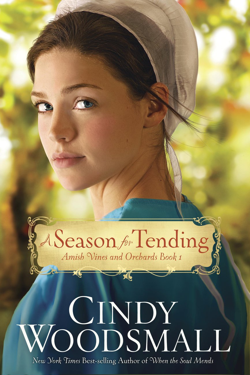 A Season For Tending By Cindy Woodsmall (Paperback) 9780307730022